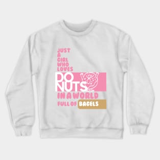 Just a girl who loves donuts (2) Crewneck Sweatshirt